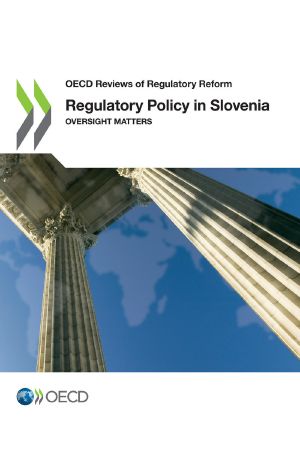 [OECD Reviews of Regulatory Reform 01] • Regulatory Policy in Slovenia